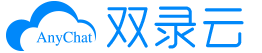 AnyChat双录云